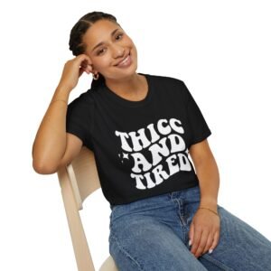 Playful Unisex T-Shirt with 'Thicc and Tired' Design, Comfy Tee for Relaxation, Gift for Friends, Everyday Wear, Casual Style