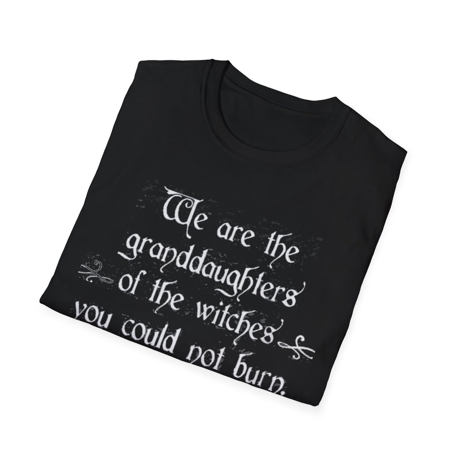 Witchy Quote T-Shirt, Softstyle Tee for Witches, Gift for Sisters, Occult Fashion, Halloween Apparel, Grunge Style Shirt - Image 5