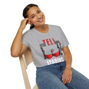 Tell Me Where Your Boobs Are Staring Unisex Softstyle T-Shirt, Funny Gift, Casual Wear, Humor Tee, Women's Rights Shirt, Conversation [...]