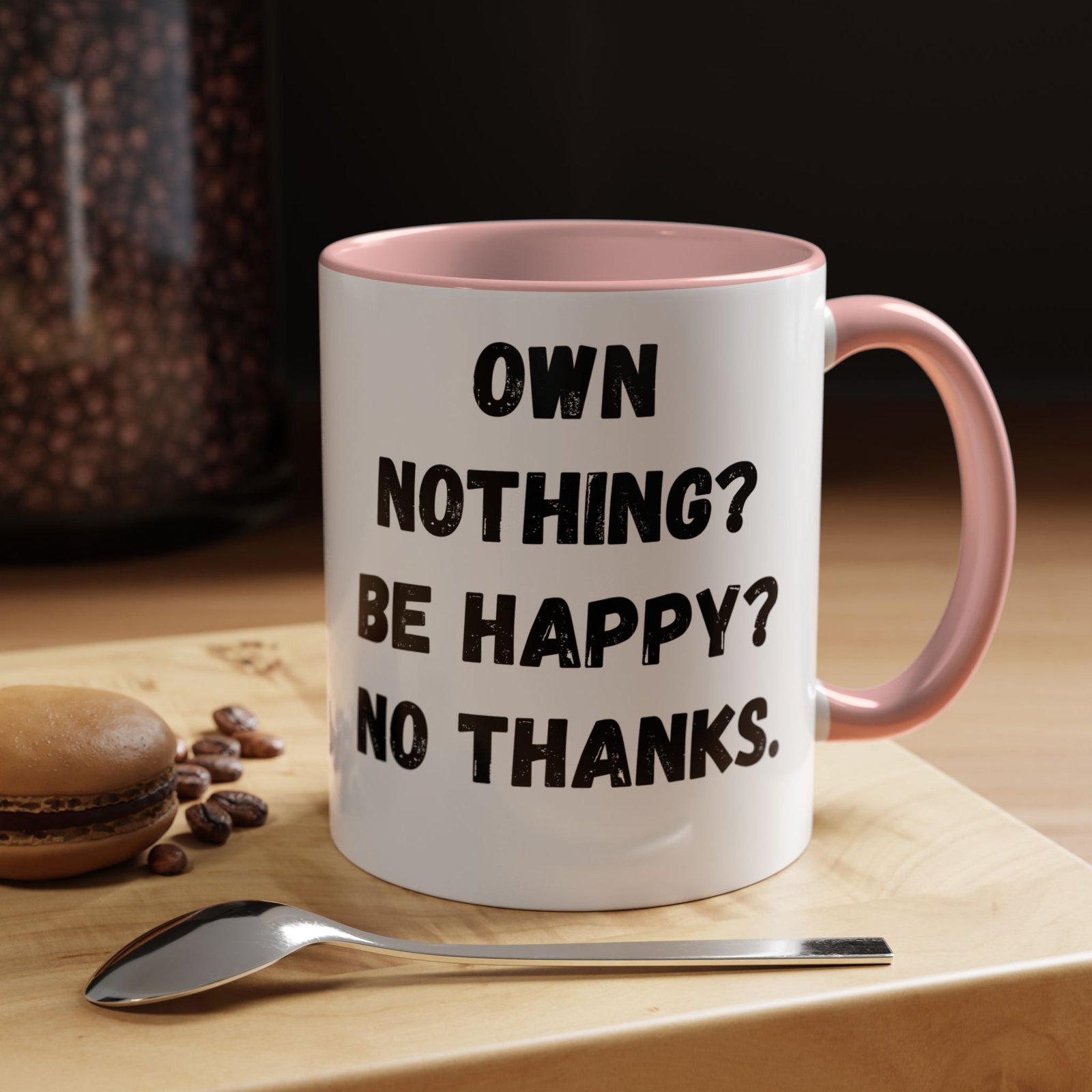 Own Nothing Coffee Mug - Funny Black Accent 11oz & 15oz, Gift for Minimalists, Coffee Lovers, Humor in Gift Ideas, Quirky Kitchen Decor - Image 12