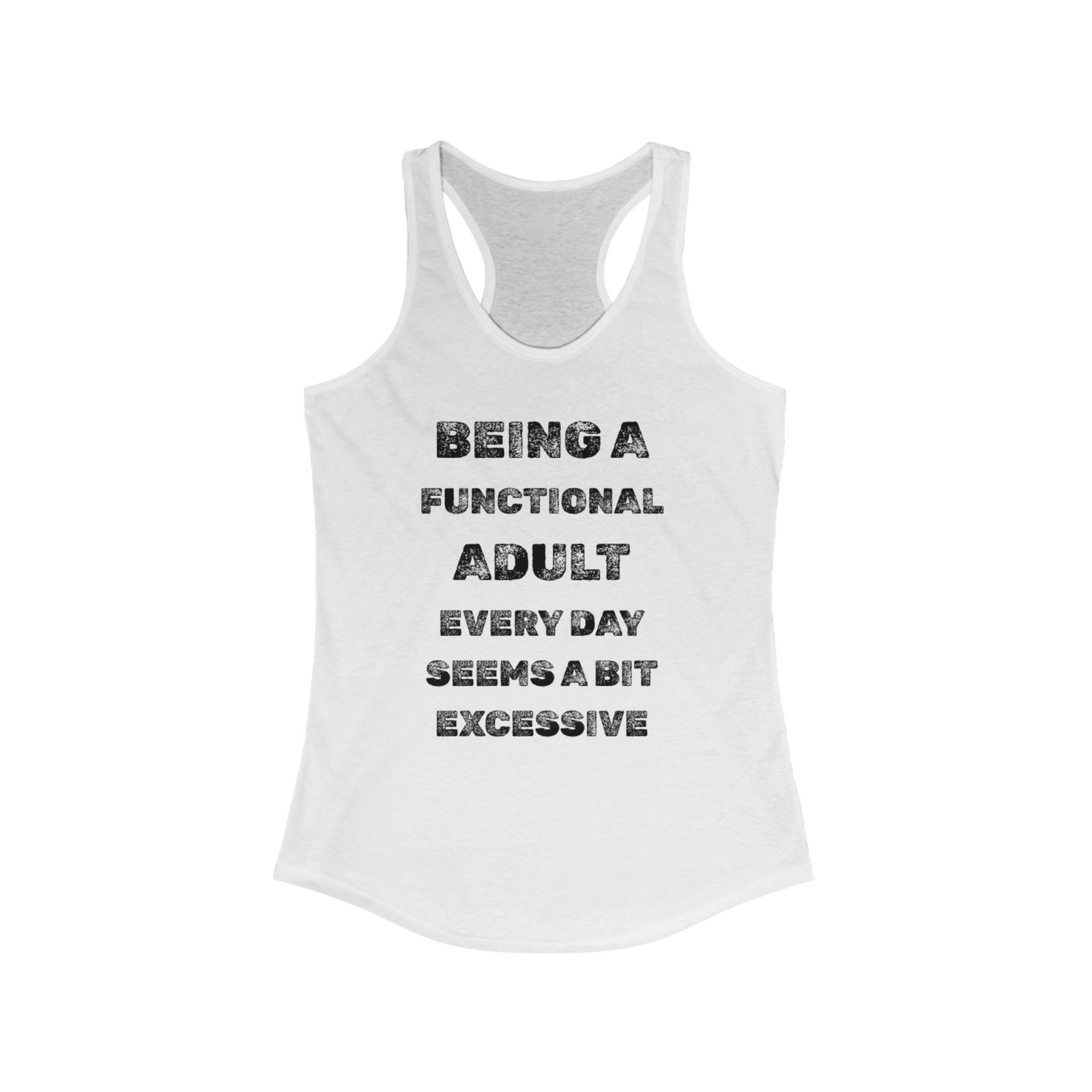 Functional Adult Racerback Tank, Funny Tank Top, Gift for Her, Casual Wear, Workout Apparel, Motivational Clothing