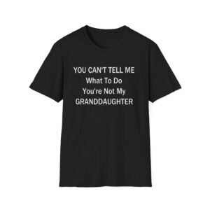Funny Grandma T-Shirt, Unisex Softstyle Tee for Grandparents, Gift for Moms, Birthday Humor Shirt, Family Reunion Apparel