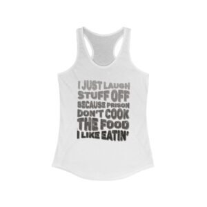 Funny Women's Racerback Tank Top - Humor Tee, Gift for Foodies, Summer Casual Wear, Fitness Top, Workout Shirt