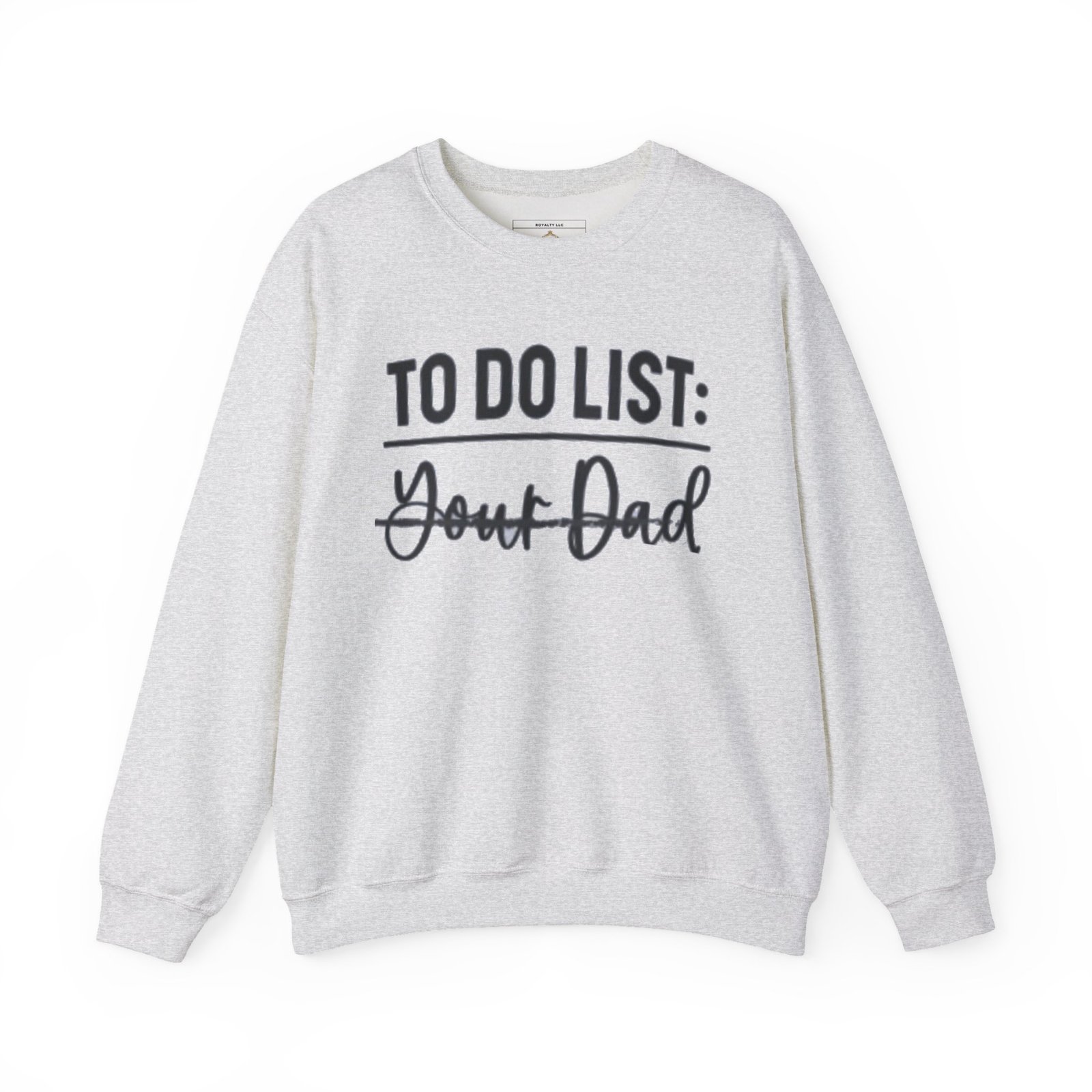 Funny Dad Sweatshirt, To Do List Sweatshirt, Gift for Dad, Unisex Crewneck, Casual Dad Apparel, Dad Joke Sweater - Image 6