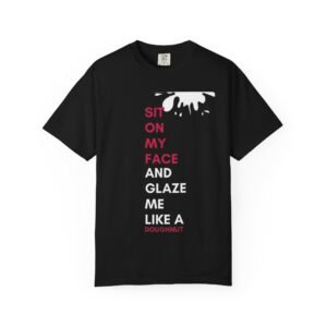 Sin on My Face T-Shirt, Fun Graphic Tee, Gift for Food Lovers, Casual Wear, Unique Birthday Present, Quirky Fashion Statement