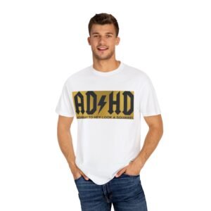 ADHD Highway T-Shirt - Unisex Garment-Dyed Tee for Comfort, Perfect for Casual Wear, Gifts, Mental Health Awareness