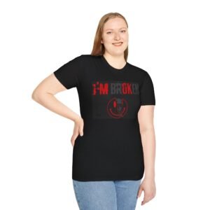 I'm Broken Unisex Softstyle T-Shirt, Graphic Tee, Casual Wear, Gift for Troubled Souls, Expressive Fashion, Self-Expression Tee