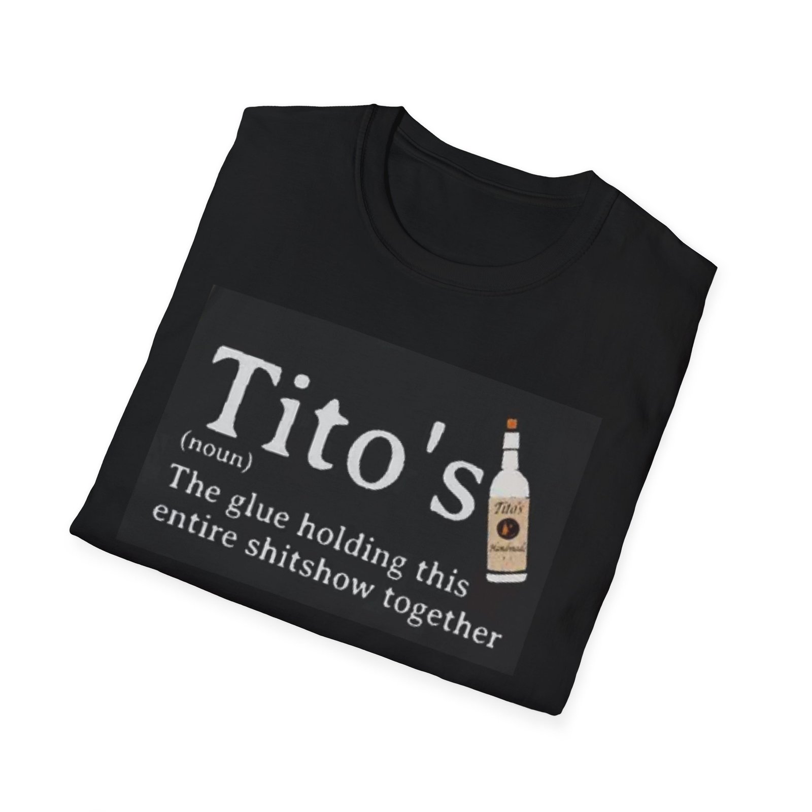 T-Shirt with Funny Tito's Quote, Casual Humor Tee, Gift for Friends, Birthday Present, Unisex Softstyle Shirt - Image 5