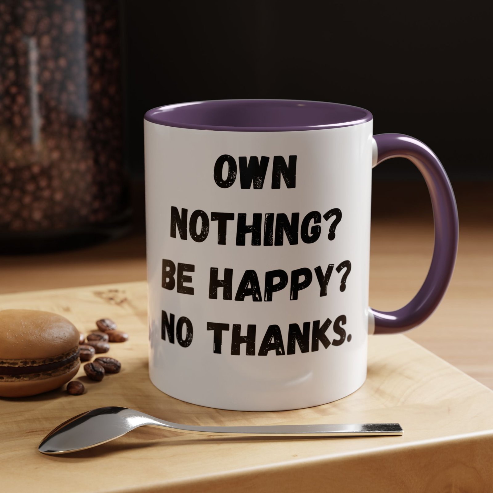 Own Nothing Coffee Mug - Funny Black Accent 11oz & 15oz, Gift for Minimalists, Coffee Lovers, Humor in Gift Ideas, Quirky Kitchen Decor - Image 28