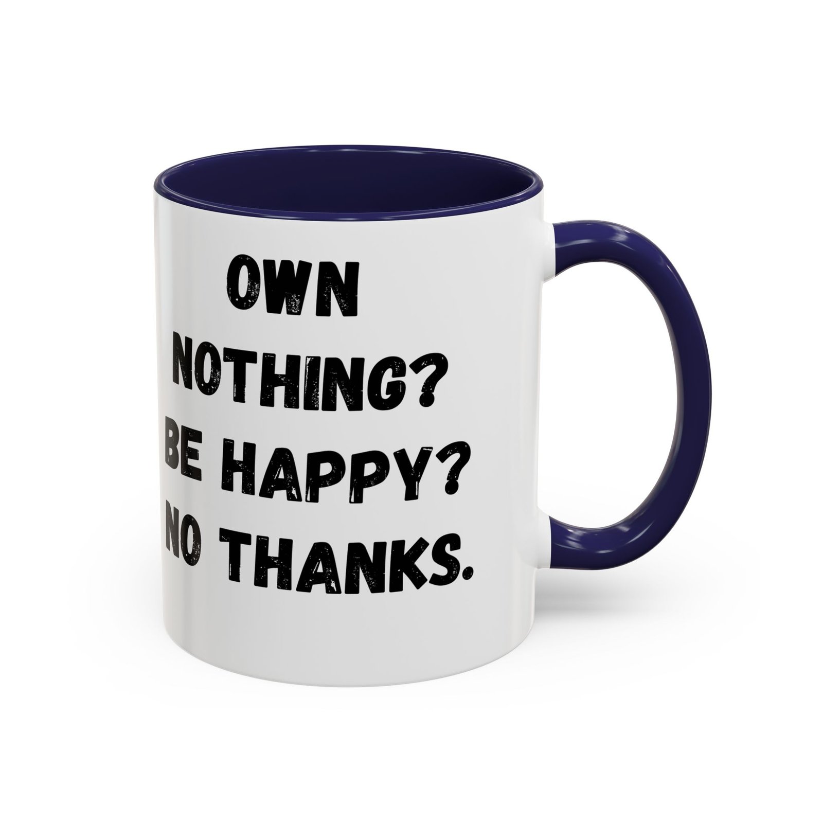 Own Nothing Coffee Mug - Funny Black Accent 11oz & 15oz, Gift for Minimalists, Coffee Lovers, Humor in Gift Ideas, Quirky Kitchen Decor - Image 5