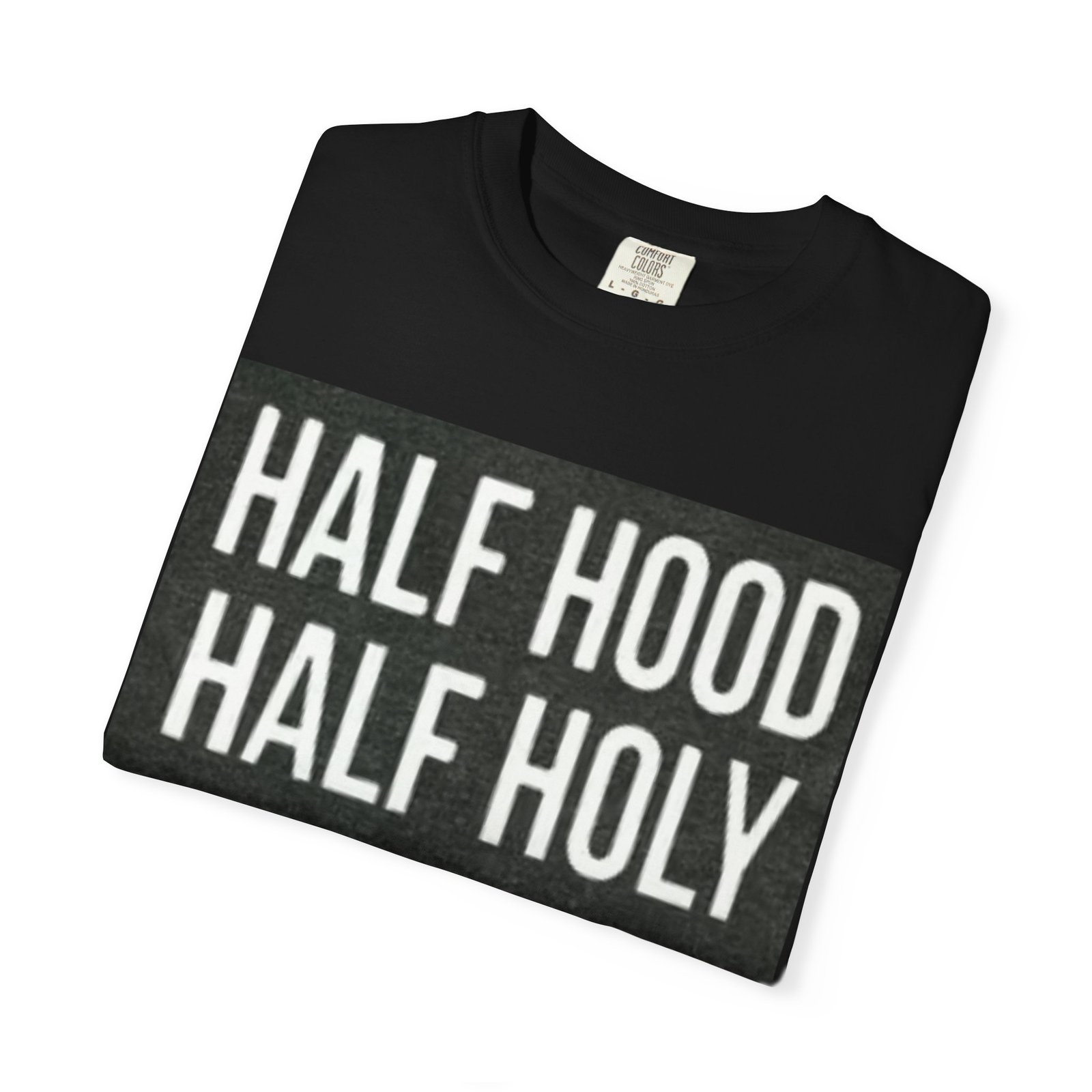Half Hood Half Holy T-Shirt, Funny Unisex Tee, Spiritual Casual Wear, Perfect Gift for Friends, Street Style Fashion - Image 11