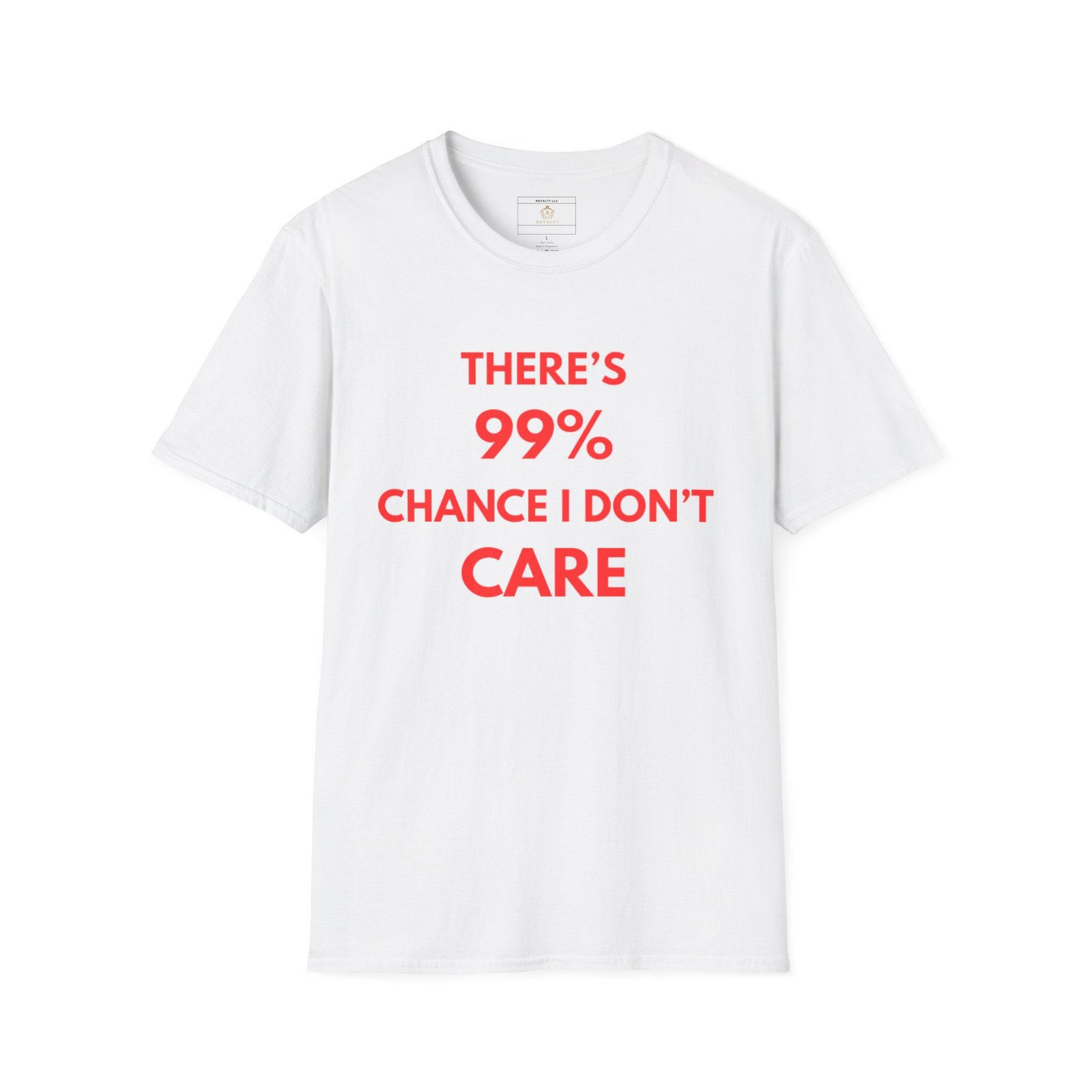 Casual Sassy T-Shirt: 99% Chance I Don't Care, Fun Graphic Tee, Gift for Friends, Everyday Wear, Great for Parties - Image 2