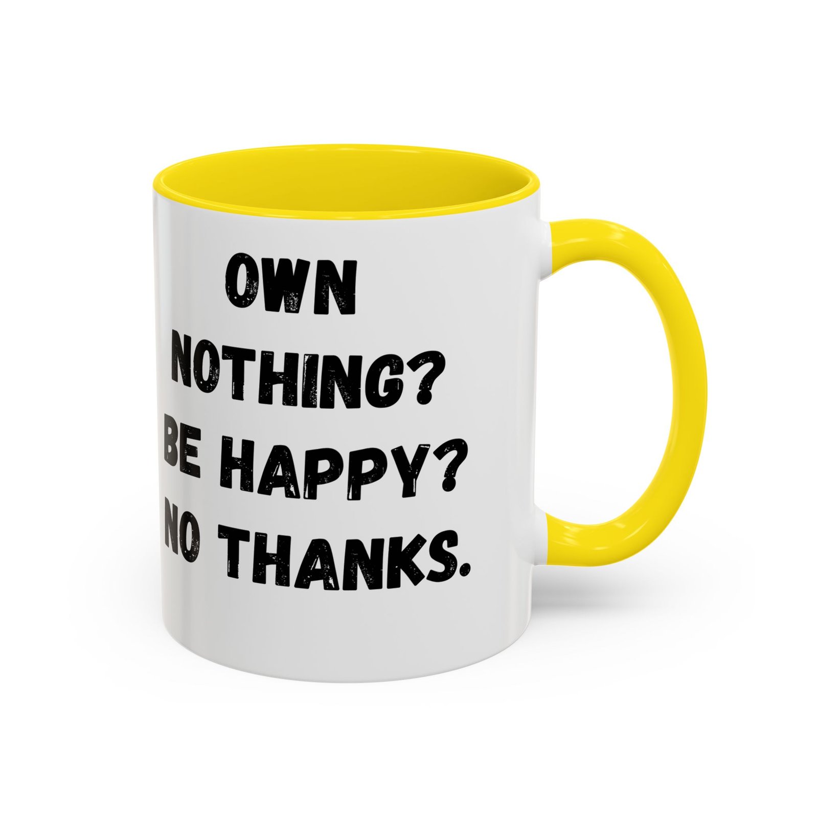 Own Nothing Coffee Mug - Funny Black Accent 11oz & 15oz, Gift for Minimalists, Coffee Lovers, Humor in Gift Ideas, Quirky Kitchen Decor - Image 29