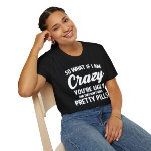 Funny Quirky Unisex T-Shirt - Perfect for Gifts, Birthdays, Casual Wear, Parties, and Self-Expression