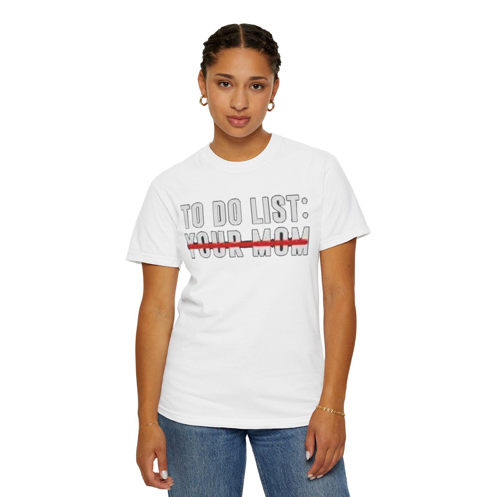 To Do List: Your Mom Unisex T-shirt | Funny Gift for Moms, Mothers Day Tee, Humor Shirt, Casual Wear, Everyday Gift - Image 8