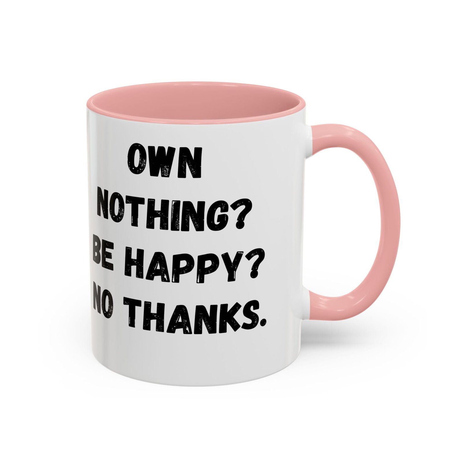 Own Nothing Coffee Mug - Funny Black Accent 11oz & 15oz, Gift for Minimalists, Coffee Lovers, Humor in Gift Ideas, Quirky Kitchen Decor - Image 9