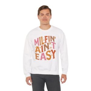 MILF Ain't Easy Sweatshirt | Funny Crewneck | Gift for Moms | Casual Wear | Comfortable Unisex Sweatshirt