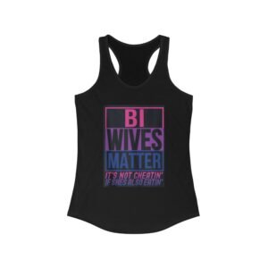 Bi Wives Matter Tank Top, LGBTQ+ Pride Shirt, LGBTQ Affirmation Apparel, Fun Summer Wear, Statement Racerback Tee