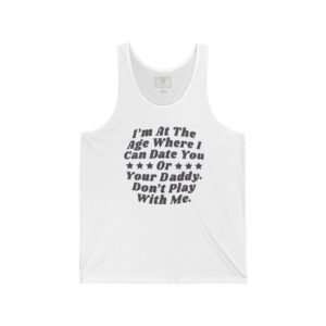 Funny Graphic Unisex Jersey Tank, Humorous Summer Shirt, Perfect for Birthdays, Casual Wear, Gifts for Friends, Adult Humor Tee