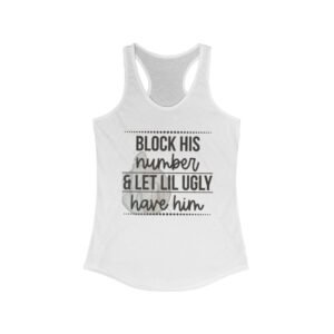 Funny Women's Racerback Tank, Block His Number Tee, Sassy Workout Top, Cute Casual Wear, Gift for Friends