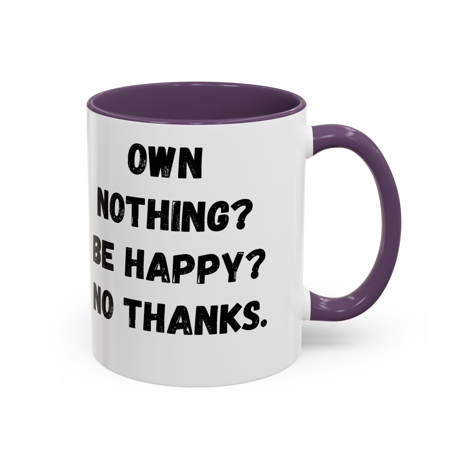 Own Nothing Coffee Mug - Funny Black Accent 11oz & 15oz, Gift for Minimalists, Coffee Lovers, Humor in Gift Ideas, Quirky Kitchen Decor - Image 25