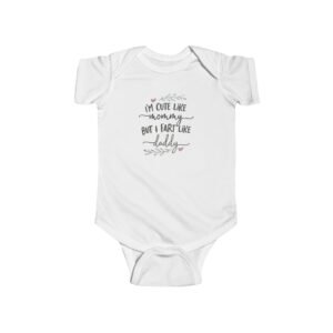 Cute Baby Bodysuit - I'm Cute Like Mommy but I Fart Like Daddy, Infant Clothing, Funny Baby Gift, New Parent Gift, Baby Shower Idea