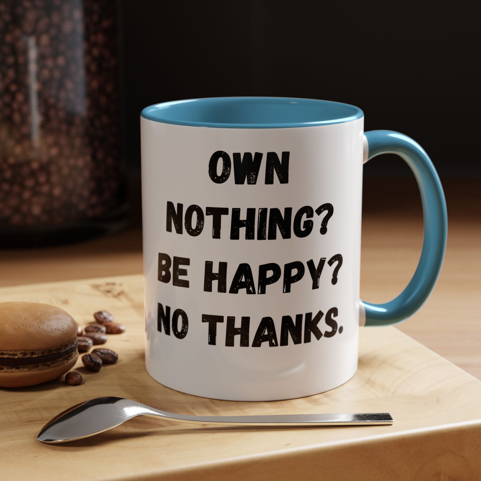 Own Nothing Coffee Mug - Funny Black Accent 11oz & 15oz, Gift for Minimalists, Coffee Lovers, Humor in Gift Ideas, Quirky Kitchen Decor - Image 20