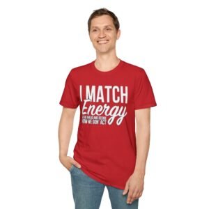 High-Energy Unisex T-Shirt, Casual Tee for Everyday Wear, Matching Energy Design, Gift for Friends, Motivational Shirt, Party Outfit