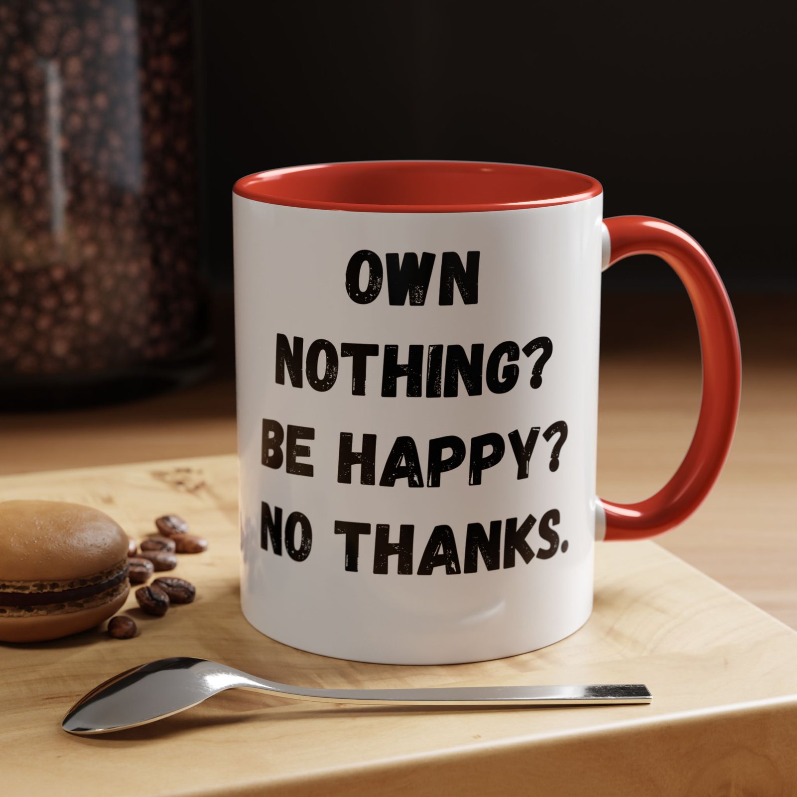 Own Nothing Coffee Mug - Funny Black Accent 11oz & 15oz, Gift for Minimalists, Coffee Lovers, Humor in Gift Ideas, Quirky Kitchen Decor - Image 16