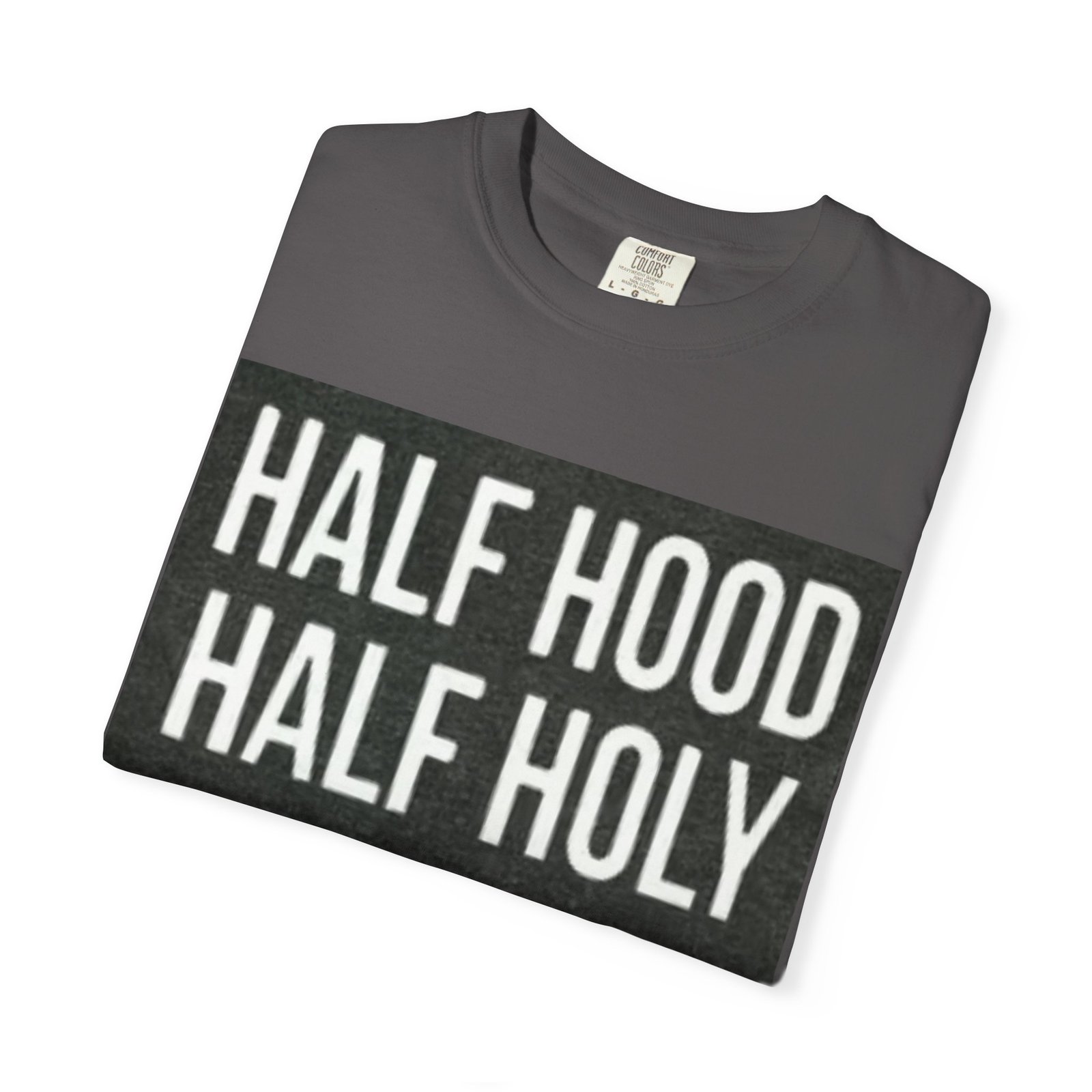 Half Hood Half Holy T-Shirt, Funny Unisex Tee, Spiritual Casual Wear, Perfect Gift for Friends, Street Style Fashion - Image 7