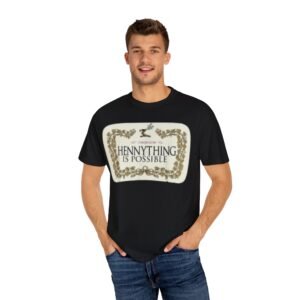 Hennything Is Possible T-shirt, Unisex Garment-Dyed Tee, Fun Gift, Humor Apparel, Party Wear, Casual Style