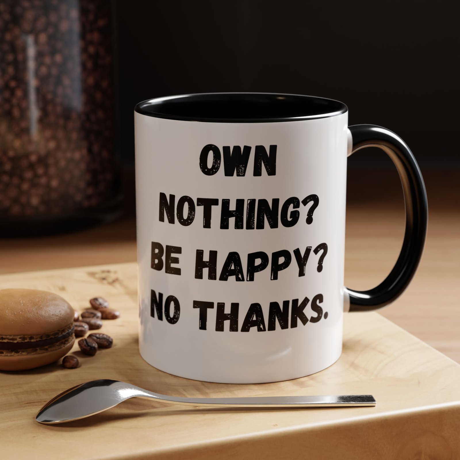 Own Nothing Coffee Mug - Funny Black Accent 11oz & 15oz, Gift for Minimalists, Coffee Lovers, Humor in Gift Ideas, Quirky Kitchen Decor - Image 4