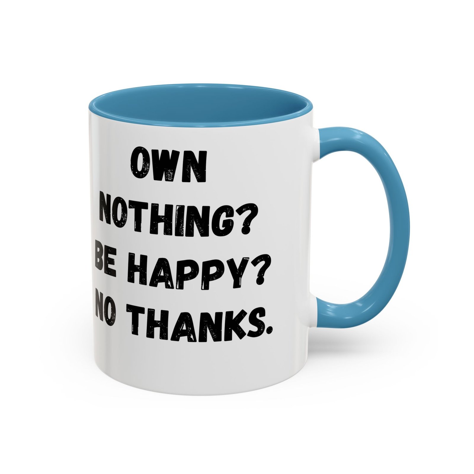 Own Nothing Coffee Mug - Funny Black Accent 11oz & 15oz, Gift for Minimalists, Coffee Lovers, Humor in Gift Ideas, Quirky Kitchen Decor - Image 17