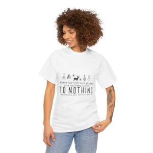 Christmas Tee "To Nothing" Minimalist Holiday Graphic Shirt