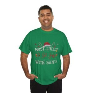 Christmas Tee — "Most Likely to Be Naughty with Santa" Holiday Shirt