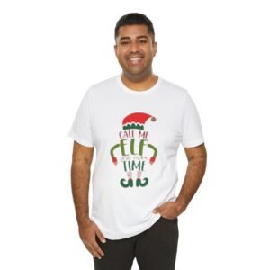 Call Me Elf One More Time T-Shirt — Funny Christmas Elf Holiday Tee
