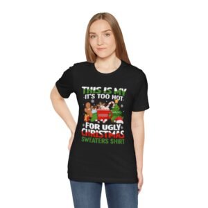 Funny Christmas T-Shirt — "This Is My It's Too Hot For Ugly Christmas Sweater Shirt"